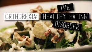 Νευρική Ορθορεξία: Η εμμονή με την υγιεινή διατροφή